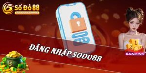 Đăng Nhập Sodo88