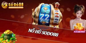 Nổ Hũ Sodo88
